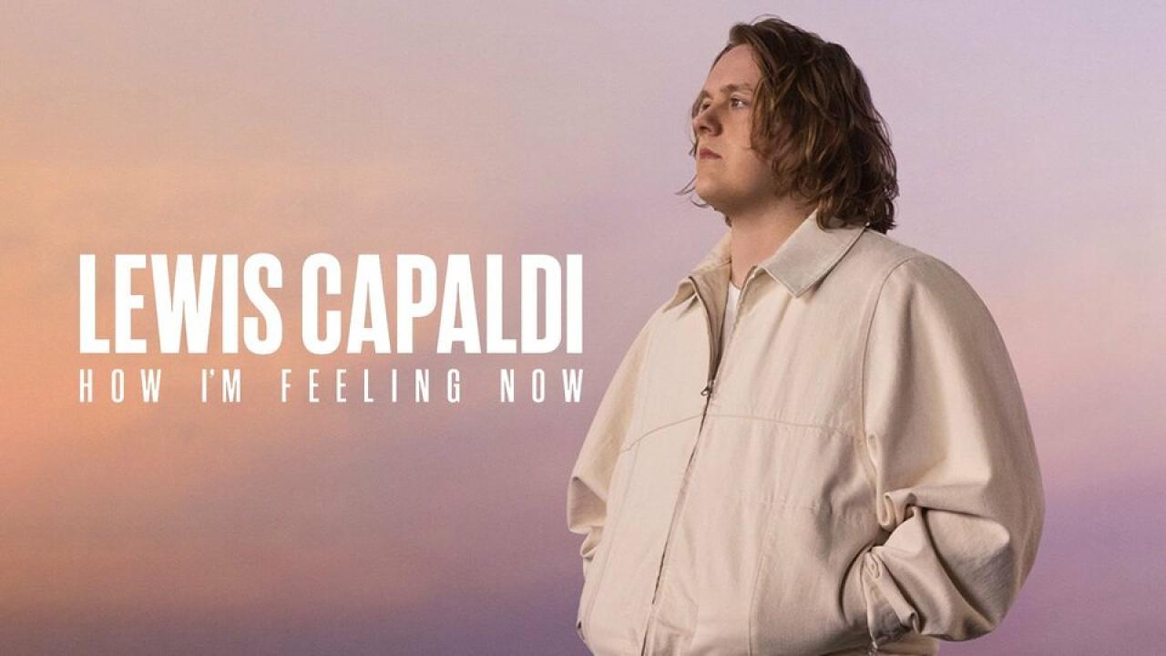 فيلم Lewis Capaldi: How I'm Feeling Now 2023 مترجم كامل اون لاين HD