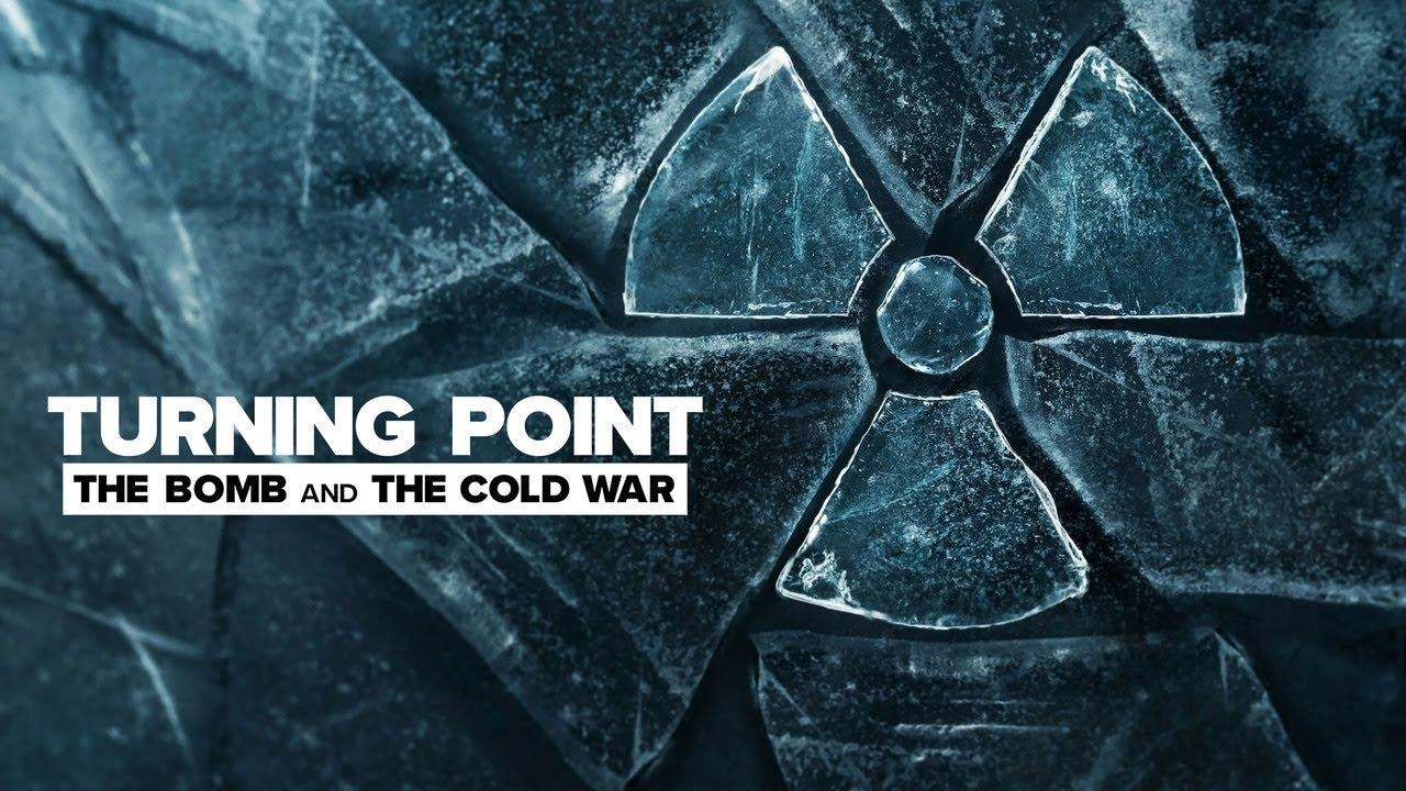 Turning Point The Bomb and the Cold War ( مترجم )
