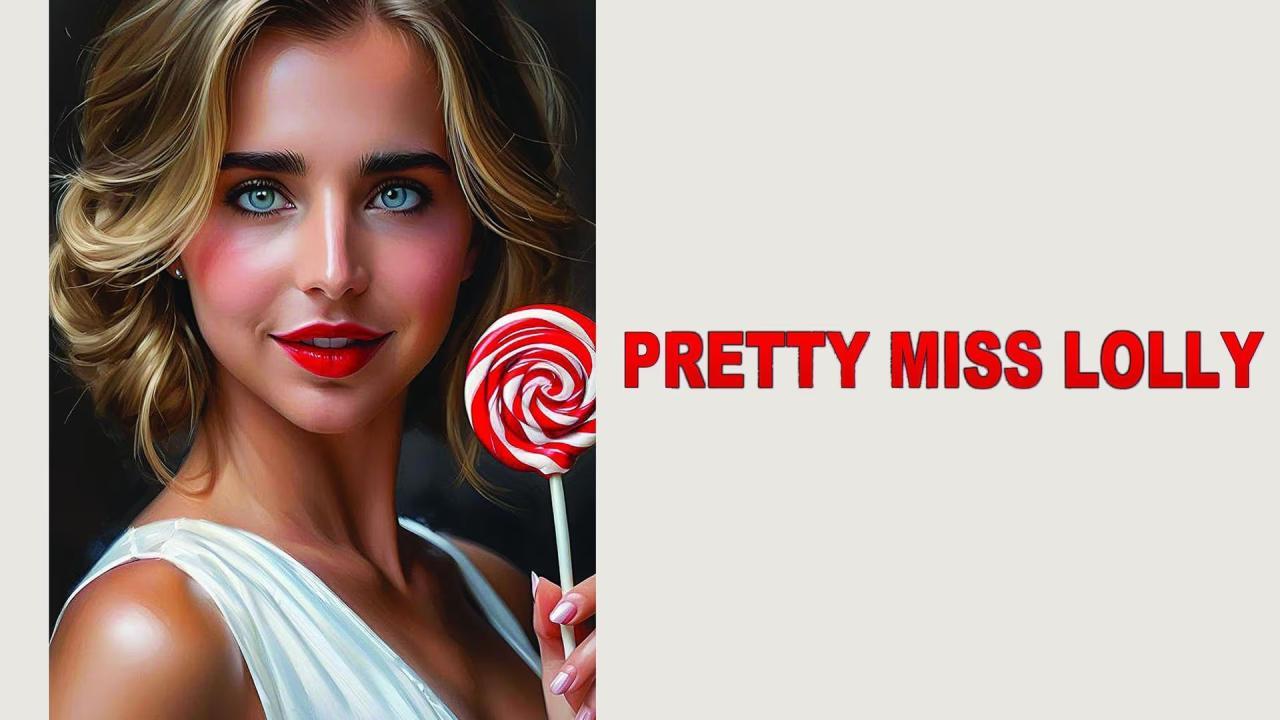فيلم Pretty Miss Lolly 2025 مترجم اون لاين HD